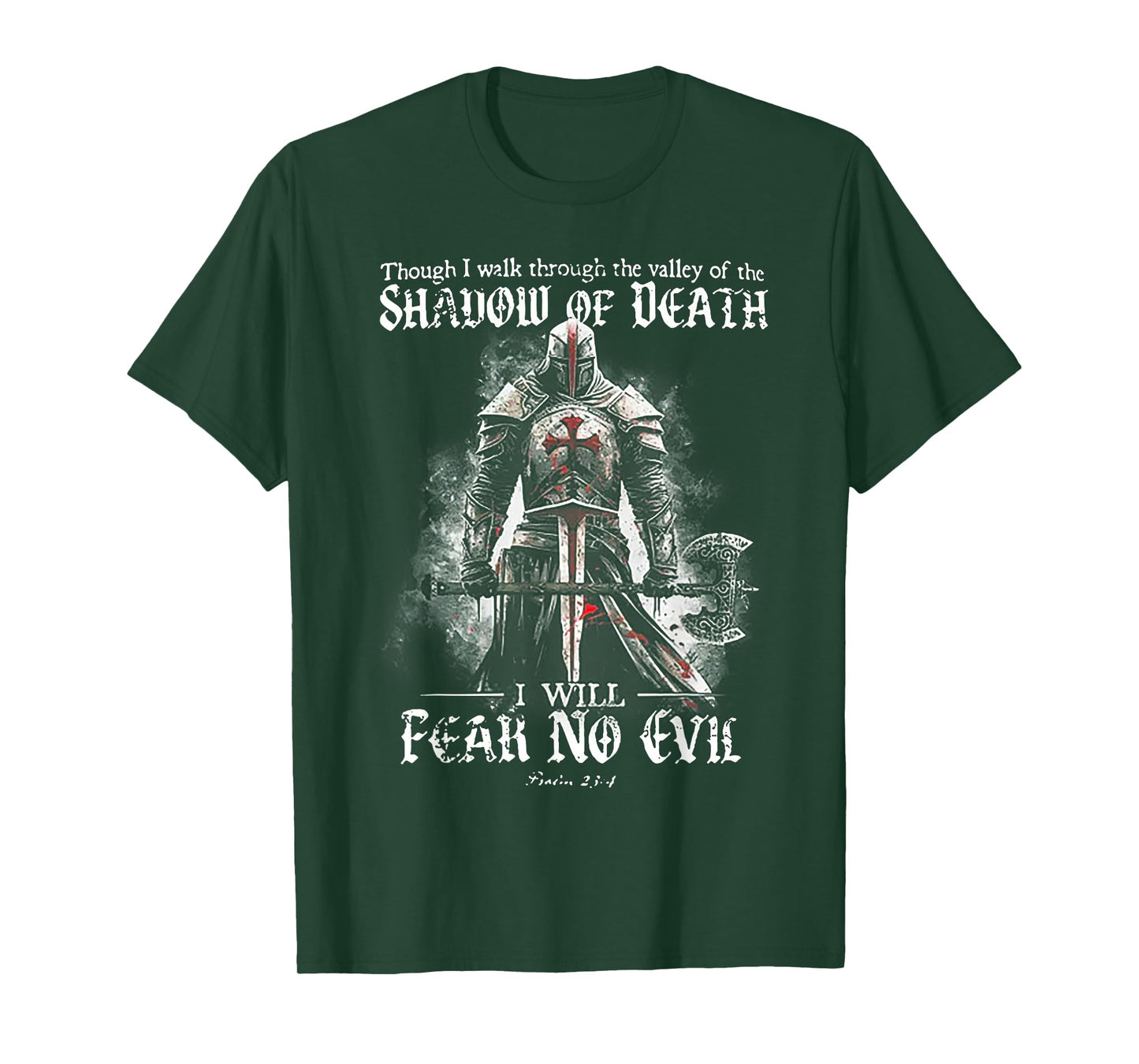 Though I walk through the valley of the SHADOW OF DEATH T-Shirt