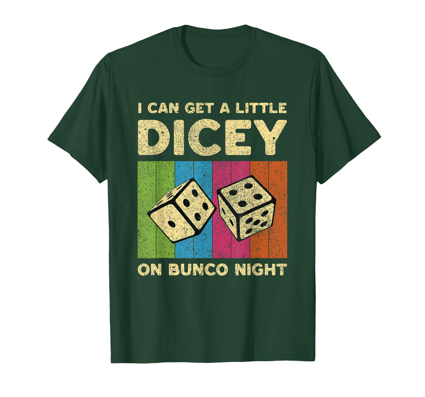 I Can Get A Little Dicey On Bunco Night Vintage Bunco T-Shirt