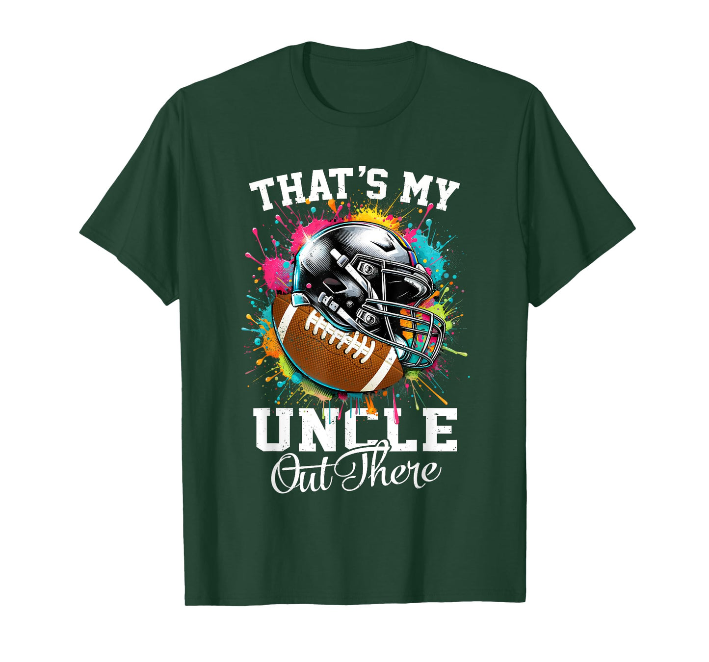 That's My Uncle Out There Football Fathers Day T-Shirt