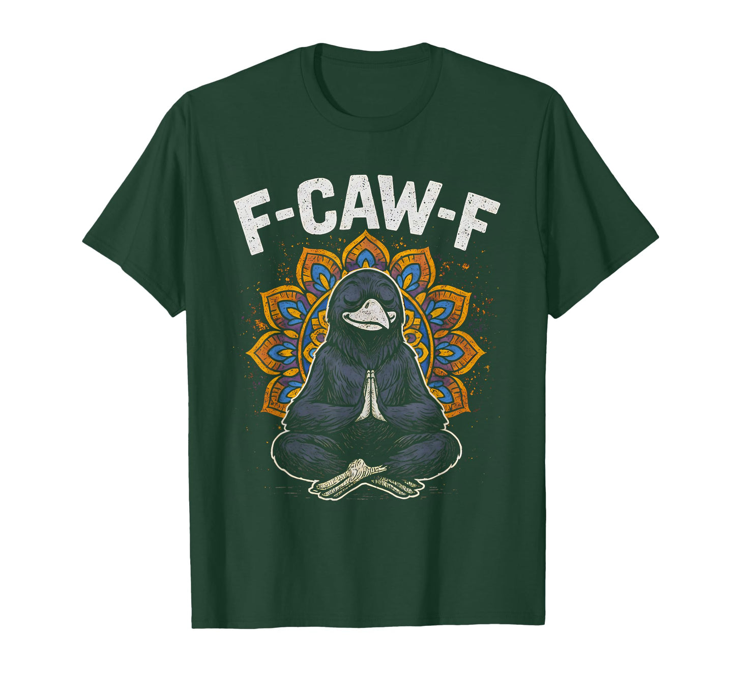 F Caw F Zen Crow Shirt Funny fcawf Meditation Raven Fawk Off T-Shirt
