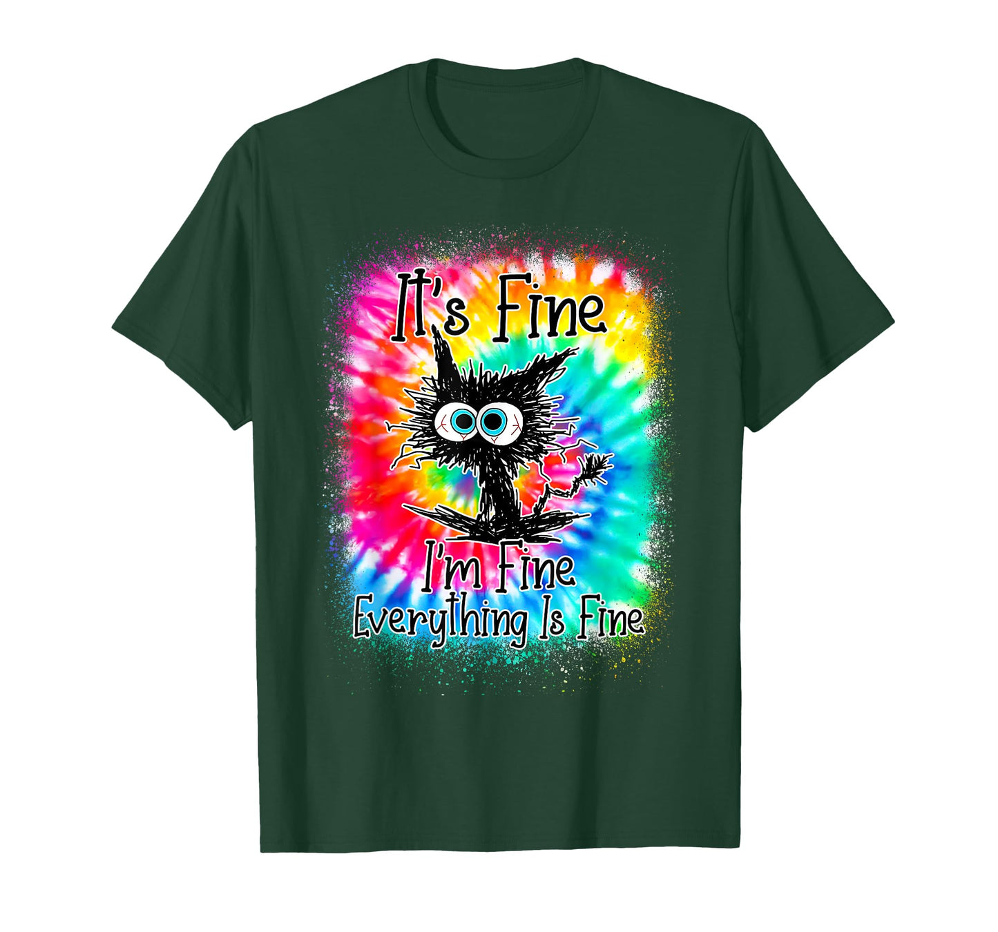 It's Fine I'm Fine Everything Is Fine Funny Cat Tie Dye T-Shirt for Men Women