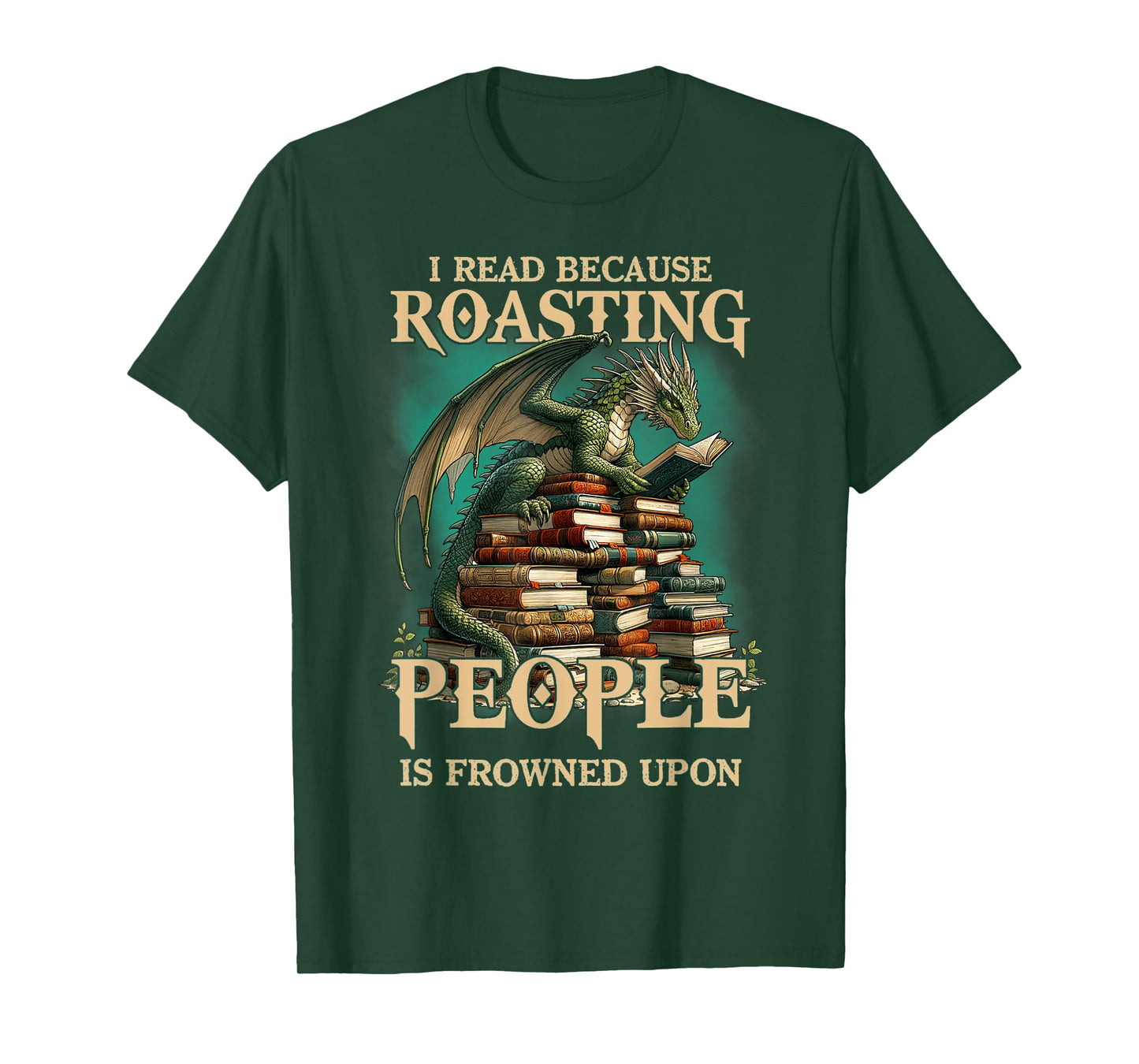 I Read Because Roasting People is Frowned Upon Dragon Book T-Shirt