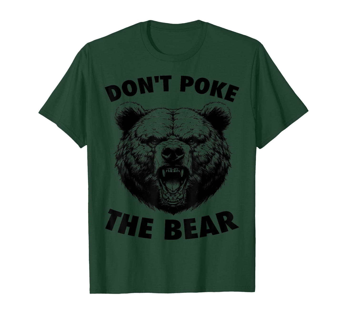 Poke The Bear Funny Bear Gifts For Men Women Kid Bear Lover T-Shirt