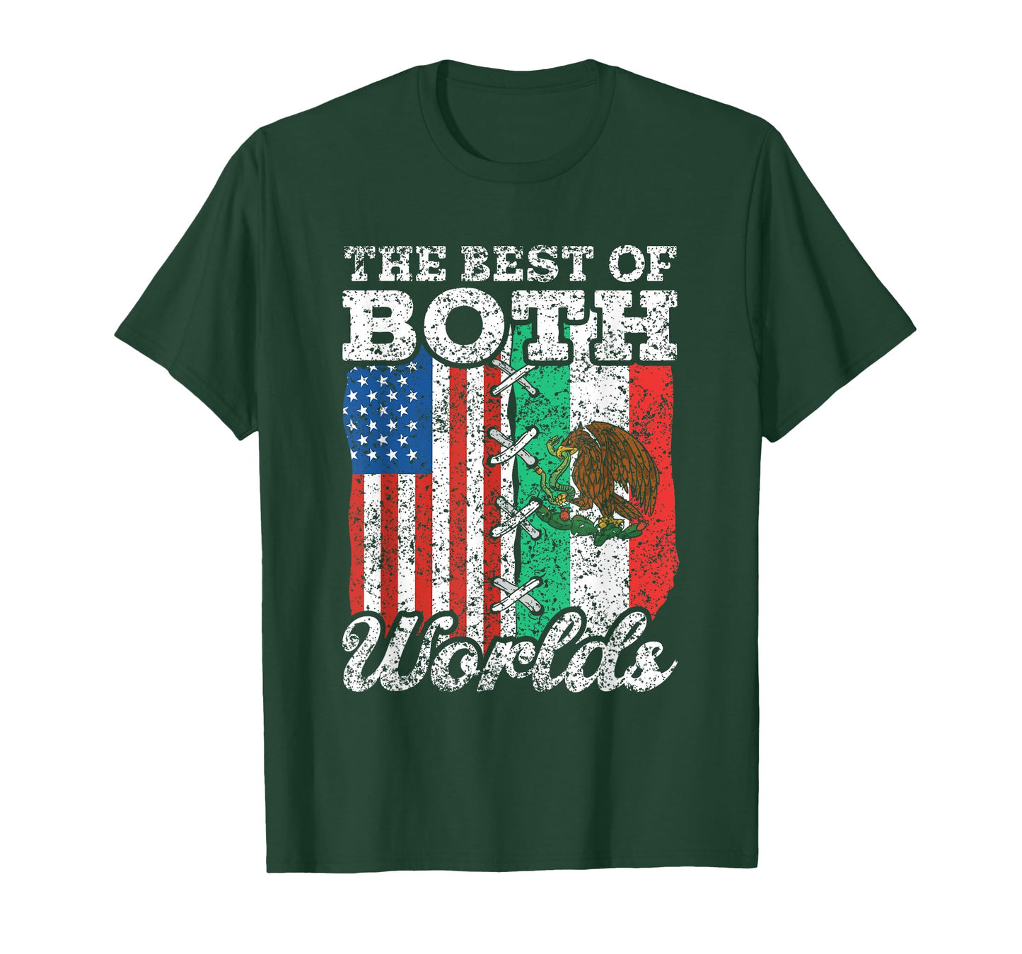 The Best Of Both Worlds Us Usa Mexico Mexican American T-Shirt