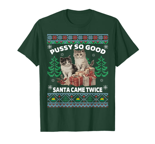 Pussy Cat So Good Santa Came Twice Funny Christmas T-Shirt