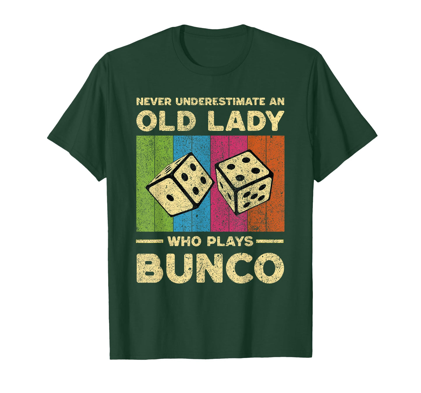 Never Underestimate An Old Lady Who Plays Bunco Bunco T-Shirt