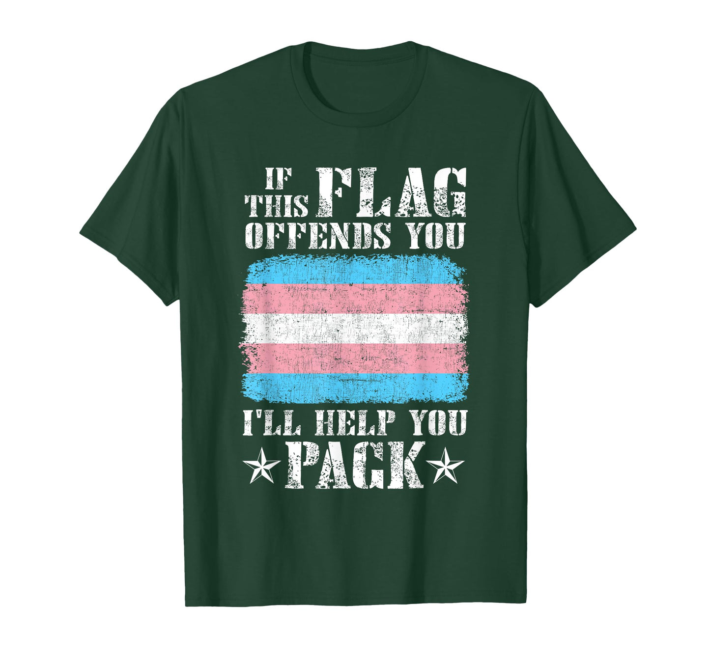 Trans If This Flag Offends You I'll Help You Pack Funny T-Shirt