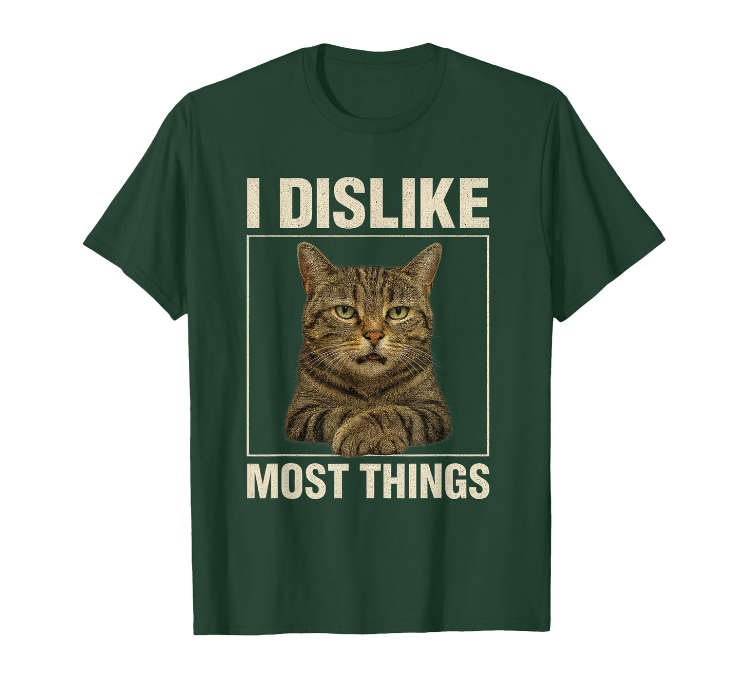 I Dislike Most Things Funny Cat Lover Adult Humor Meme Cat T-Shirt