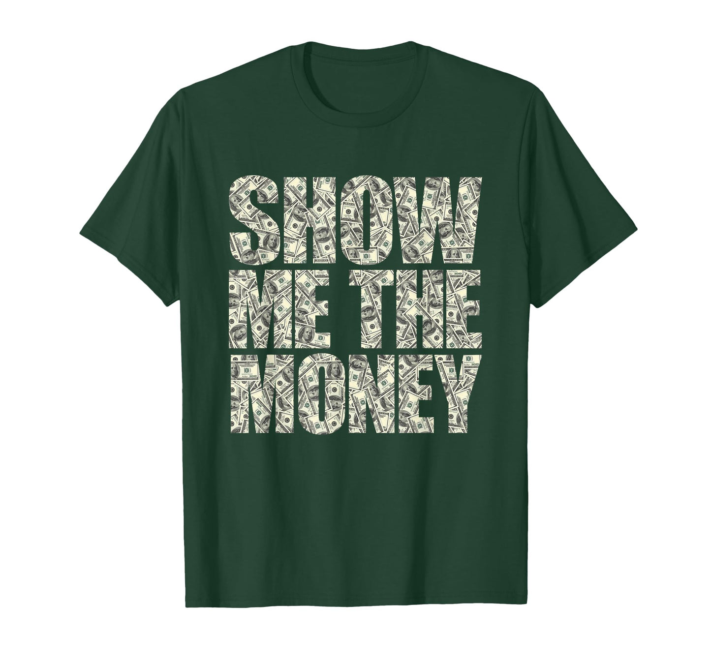 Show Me The Money Dollar Bills for High Earning Professional T-Shirt