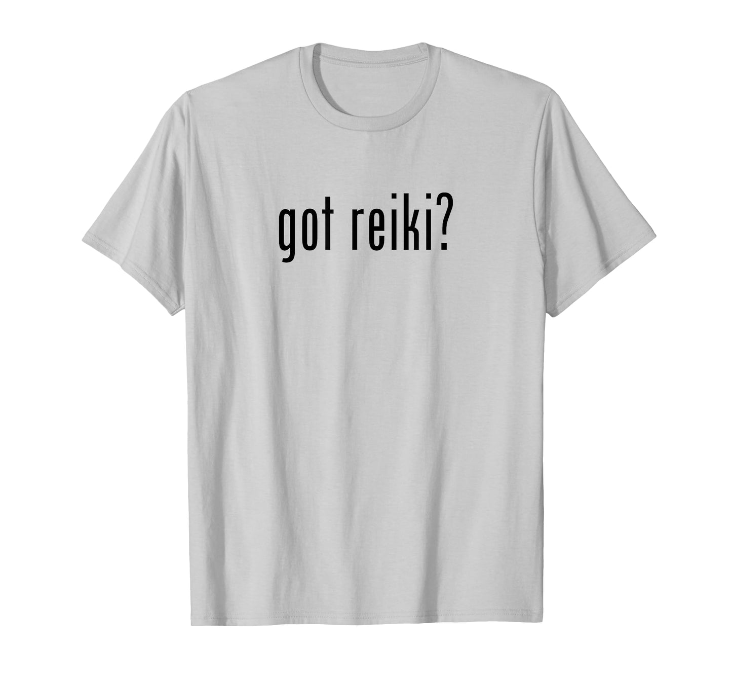 Reiki Master Humor - Got Reiki? T-Shirt