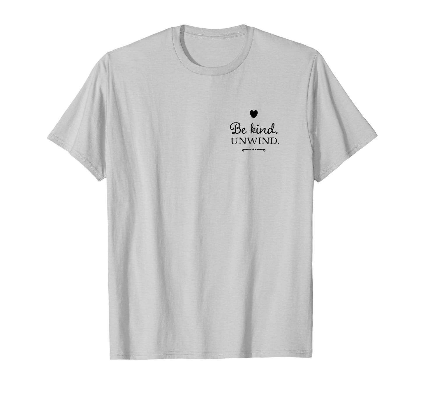 Be kind. Unwind. Yoga T-Shirt