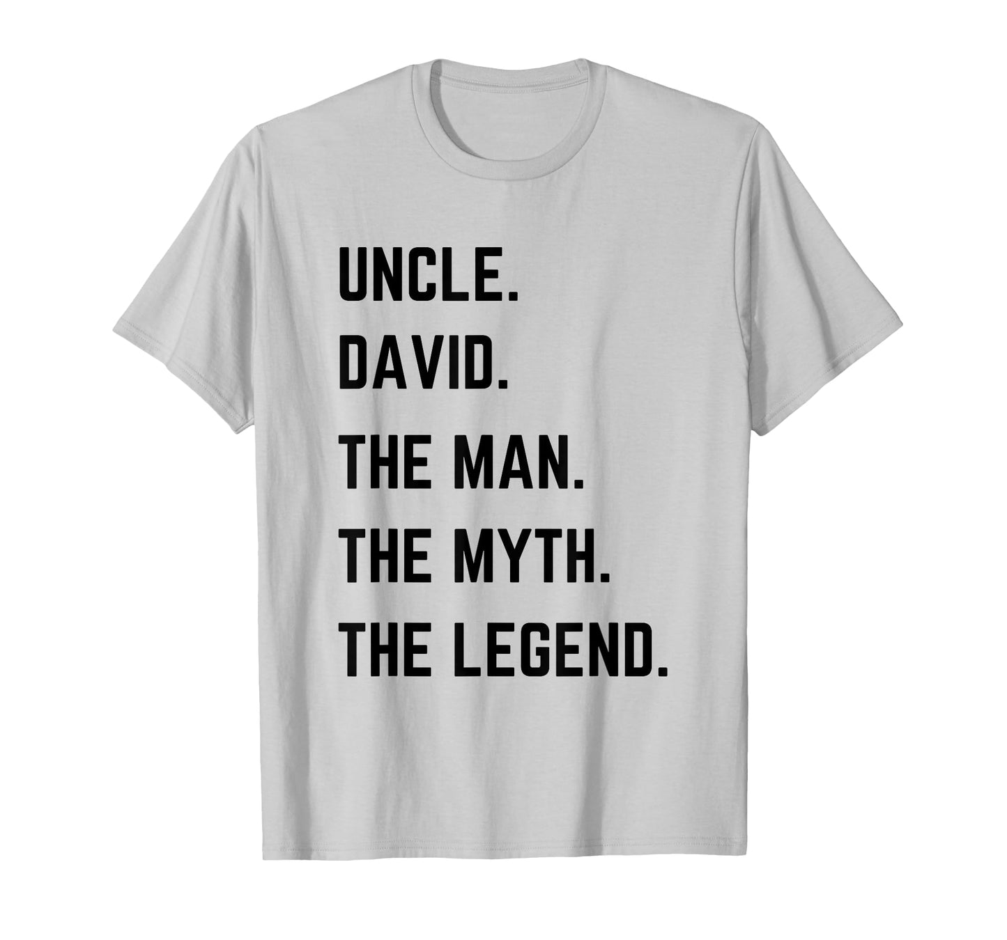 Uncle David The Man The Myth The Legend Father's Day T-Shirt