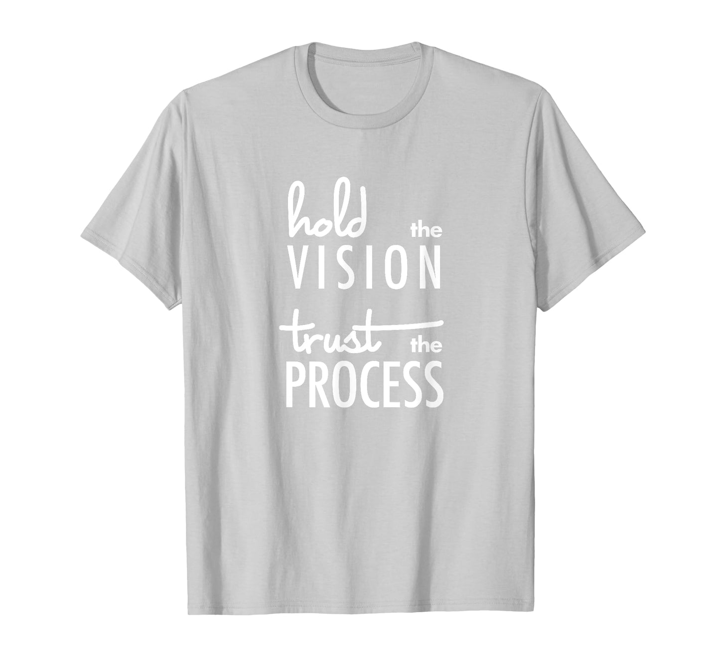 Hold the Vision, Trust the Process Mindfulness T-shirt T-Shirt