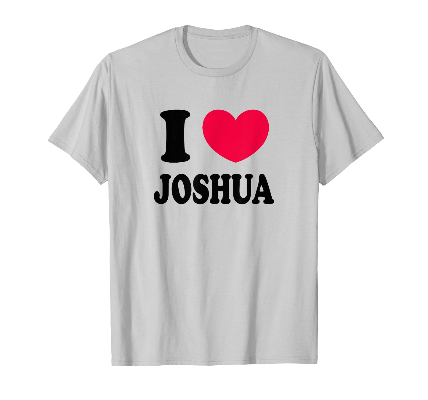 I Love Joshua T-Shirt