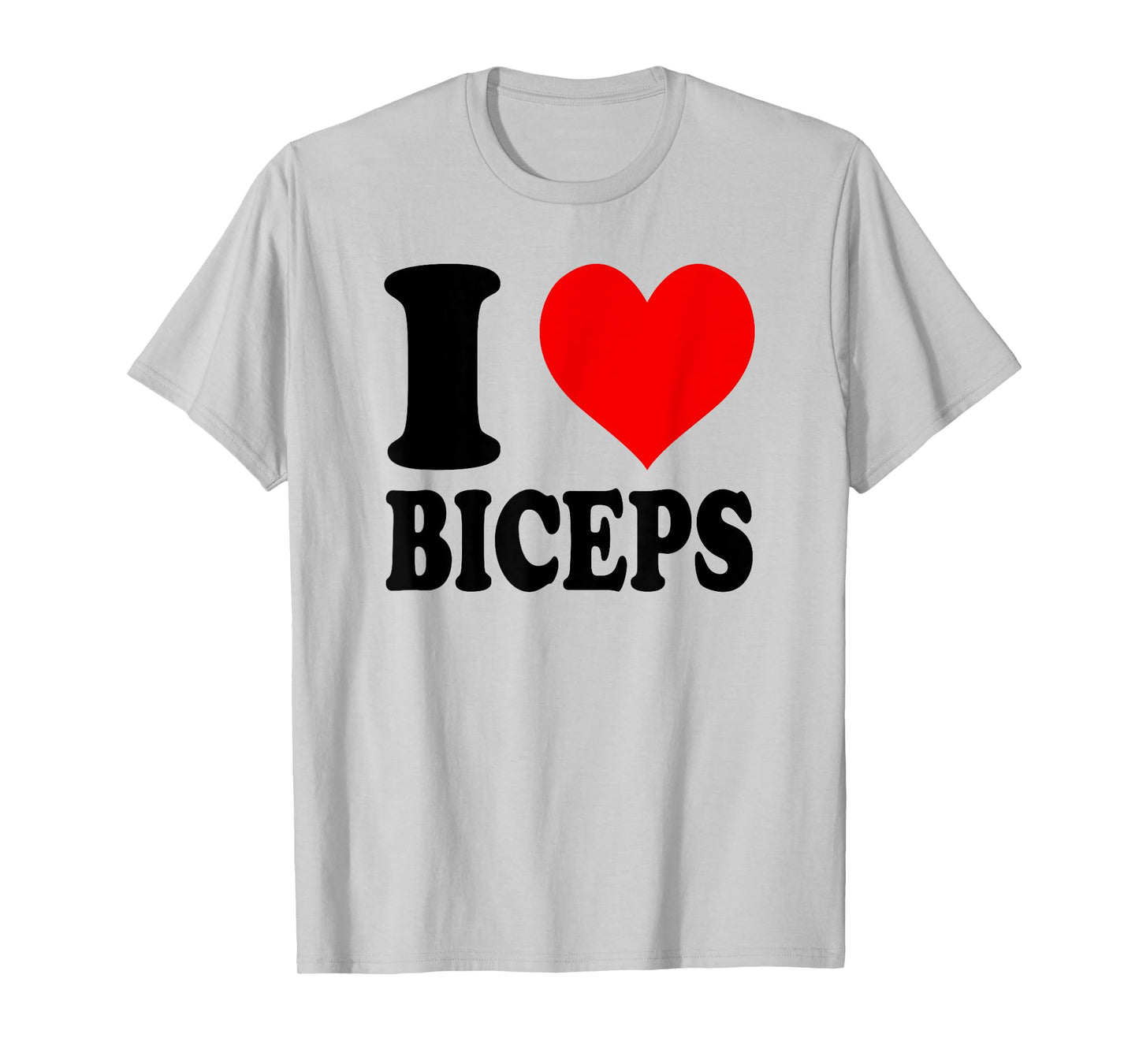 I Love Biceps T-Shirt