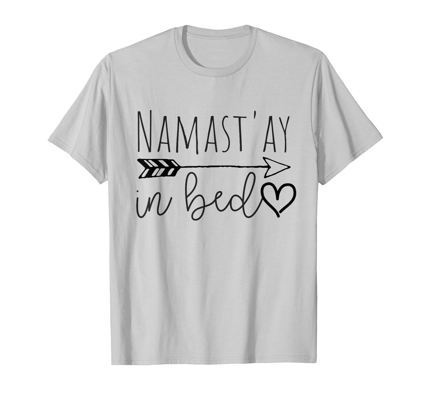 Funny Namastay in Bed Yoga Lazy Girl Gift T-Shirt T-Shirt