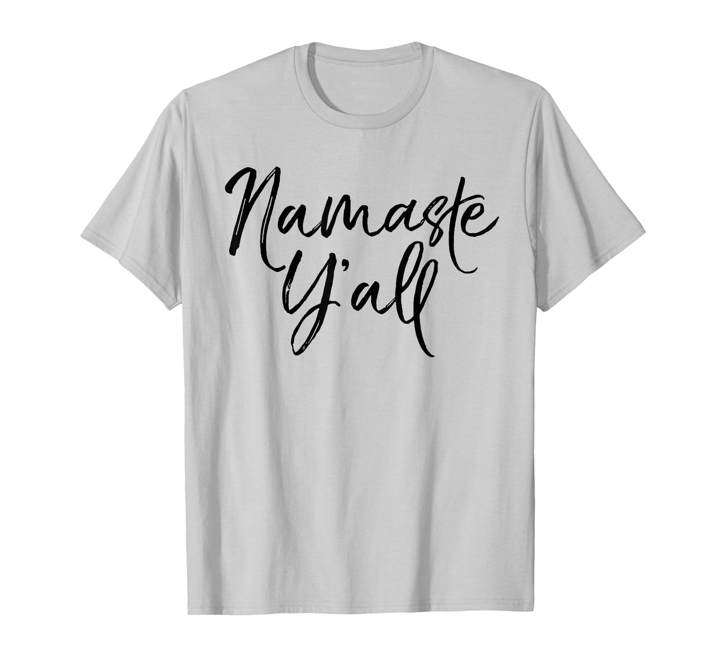 Namaste Y'all Shirt Funny Yoga Workout and Fitness Tee