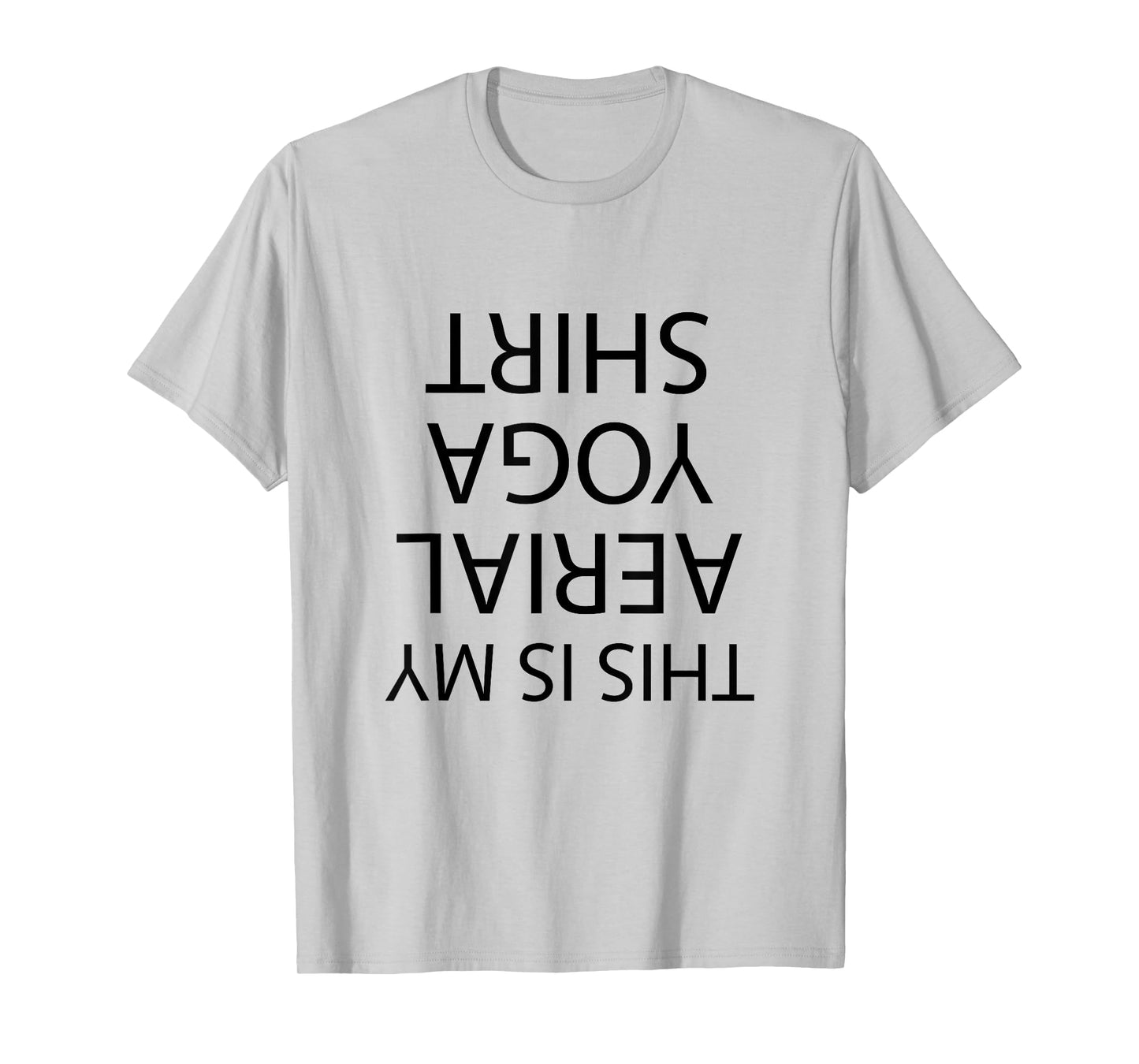 This is my AERIAL YOGA SHIRT | Funny - Men's Women's Girl's T-Shirt