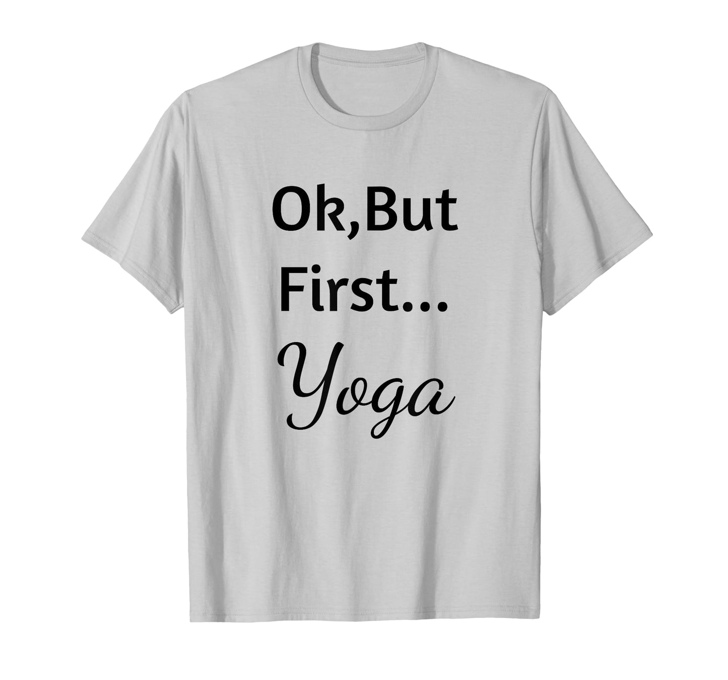 Ok But First Yoga
