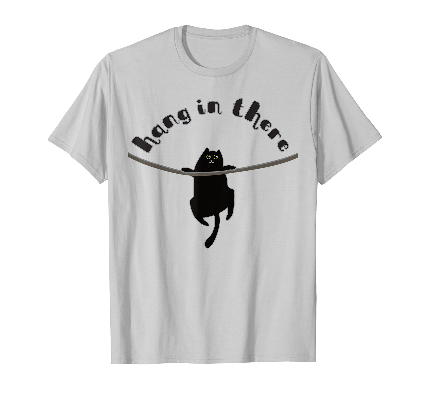 Cat Hang In There T Shirt T-Shirt