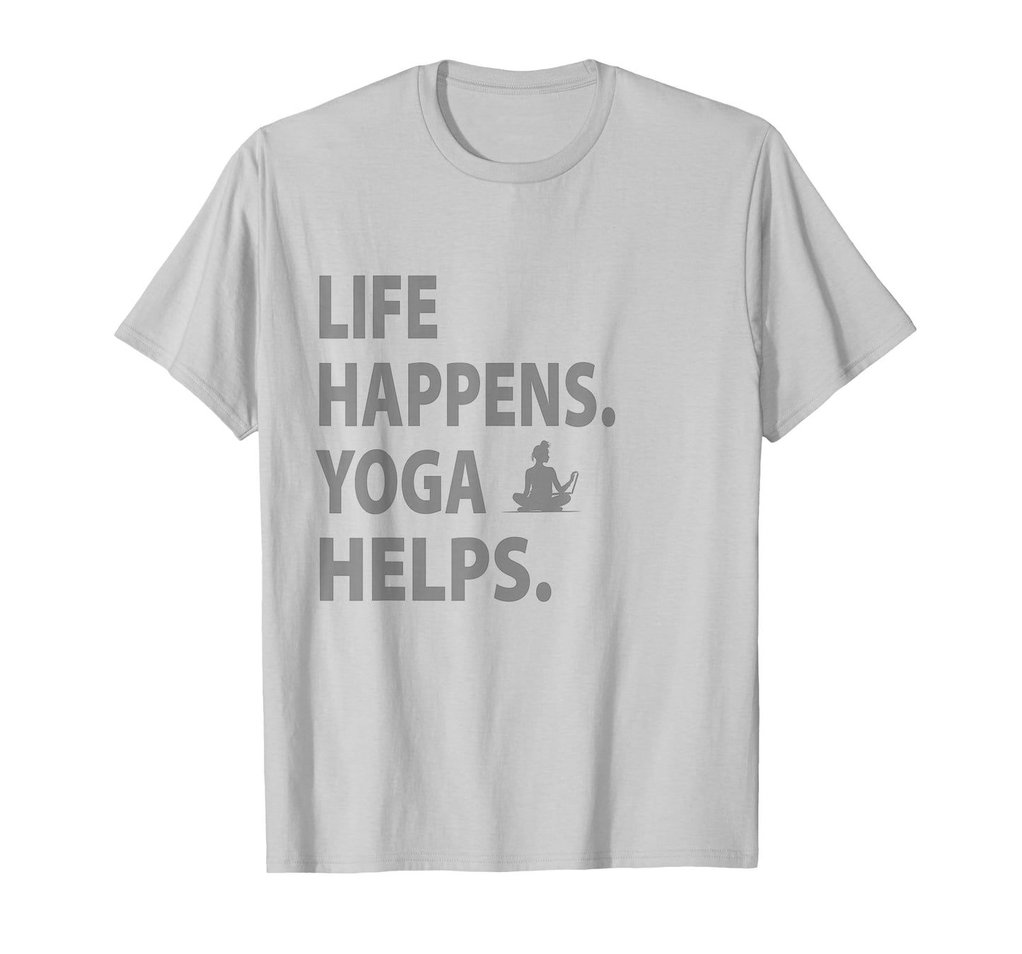 life happens yoga helps T-Shirt, Small, Grey
