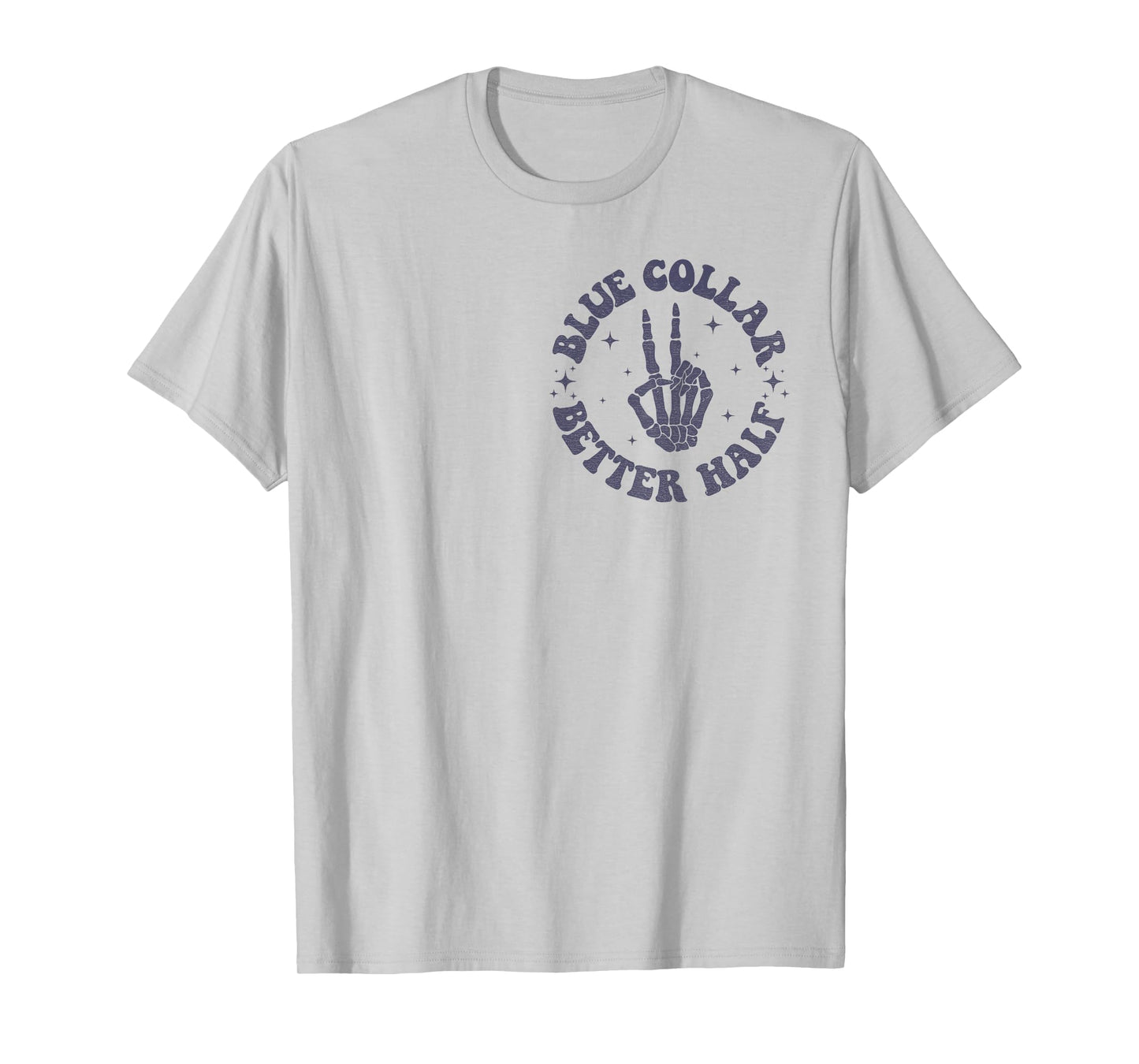 Blue Collar Better Half Spoiled By My Blue Collar Man T-Shirt