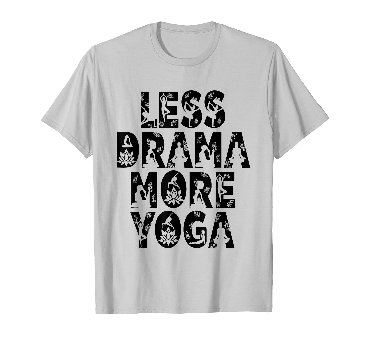 Less Drama More Yoga - Wellness Inspiration T-Shirt