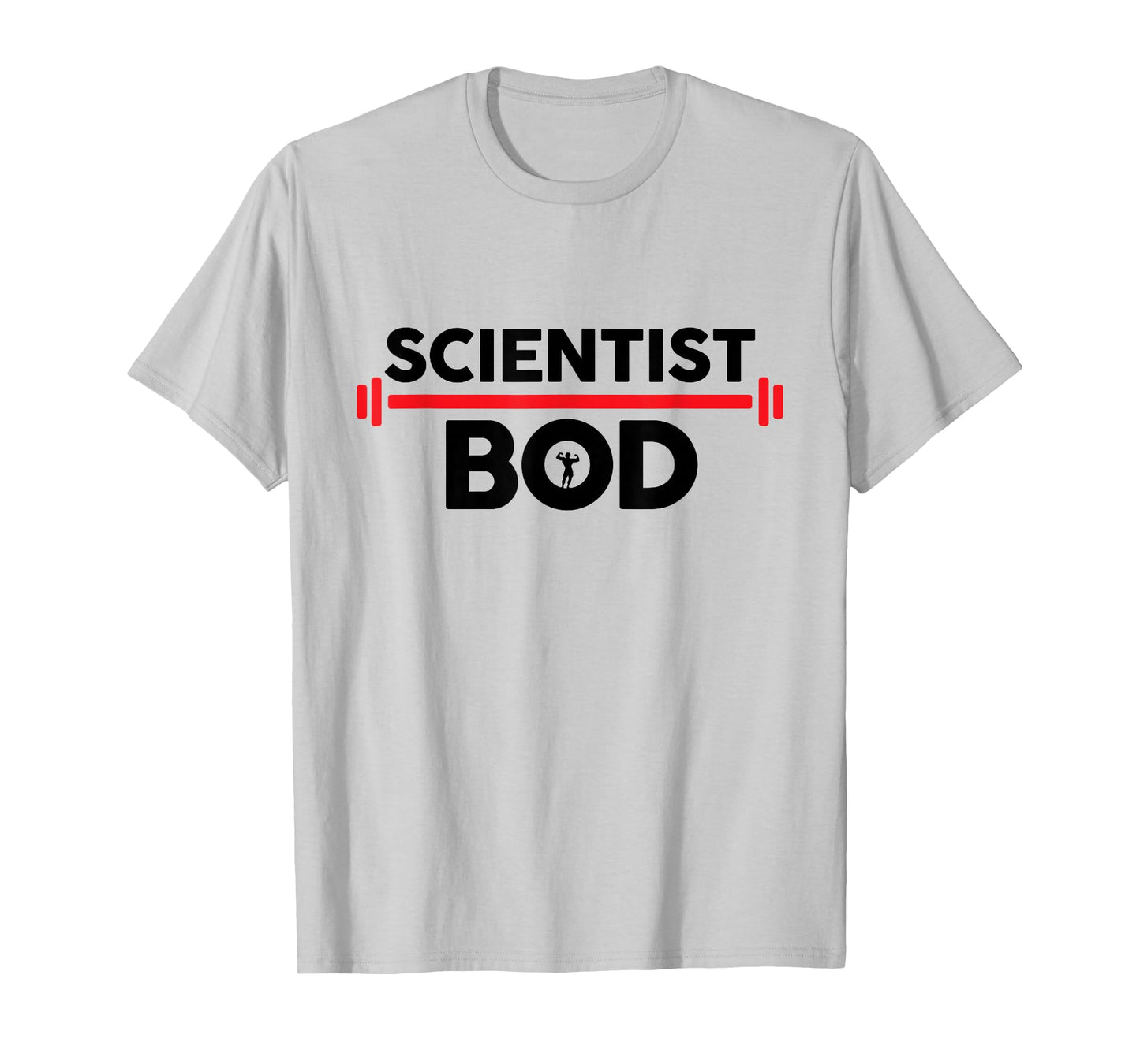 Scientist Bod, Funny Scientist Body Exercise Workout Gym T-Shirt