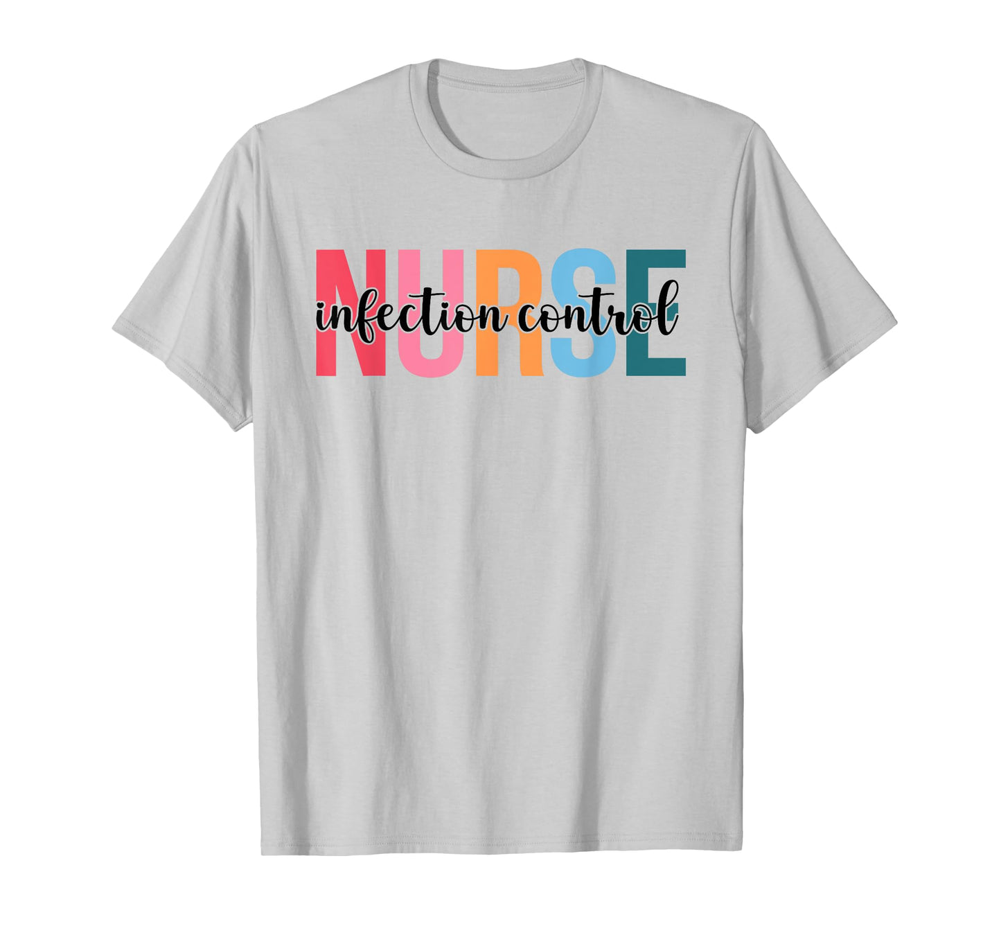 Infection Control Nurse Gifts For Womens Nursing Apparel T-Shirt