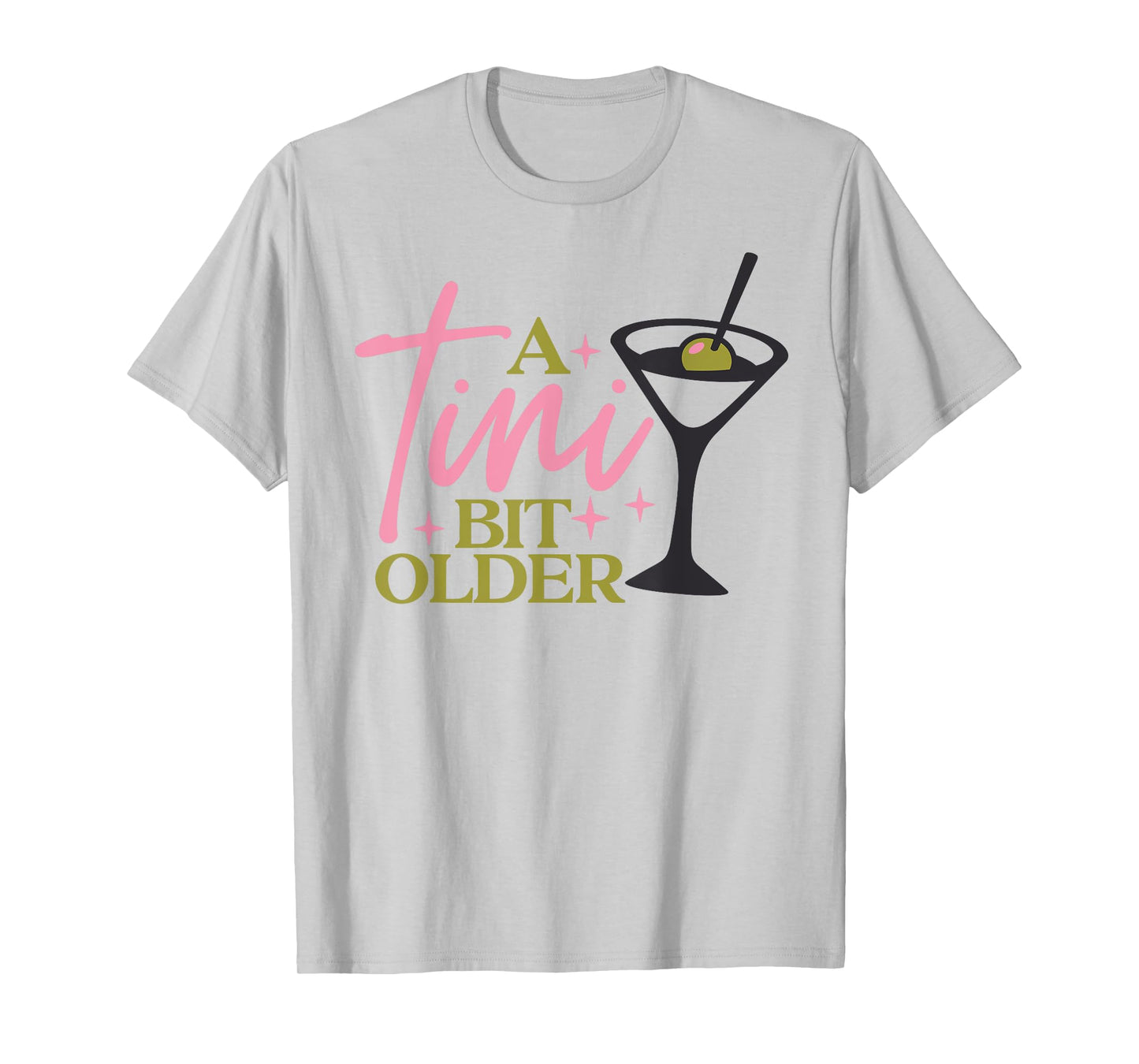A Tini Bit Older Girls Martini Birthday Cocktail T-Shirt