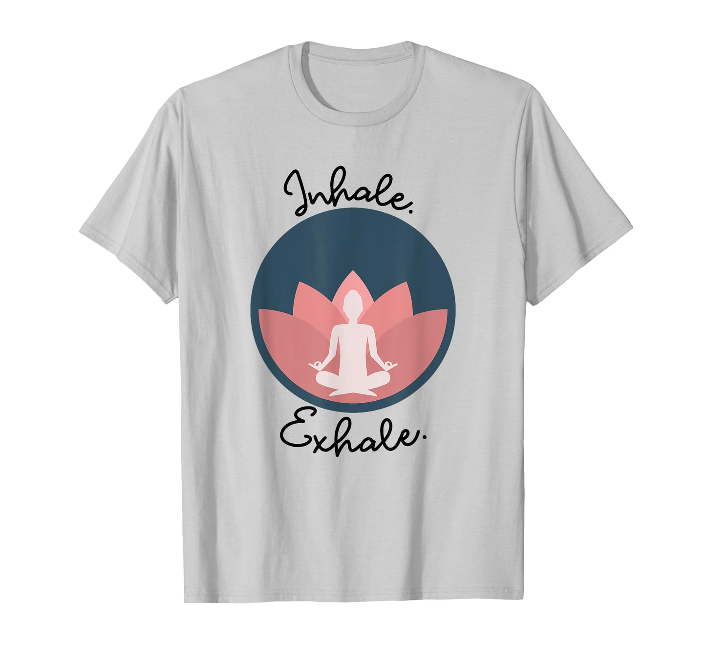 Inhale Exhale Yoga Meditation Zen Peace Breathe Wellness T-Shirt