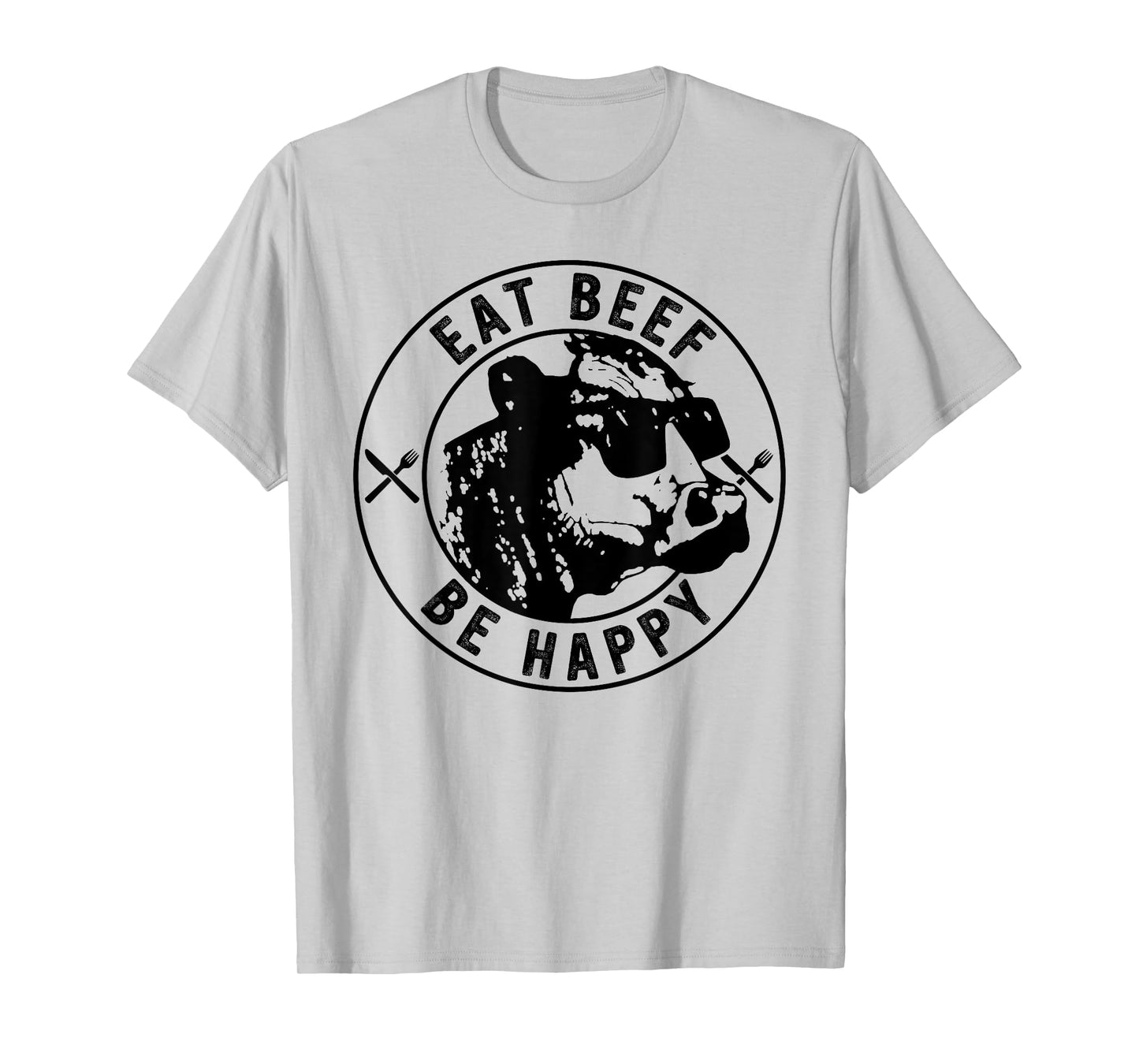 Eat Beef Be Happy Funny Heifer Cow Farmer T-Shirt