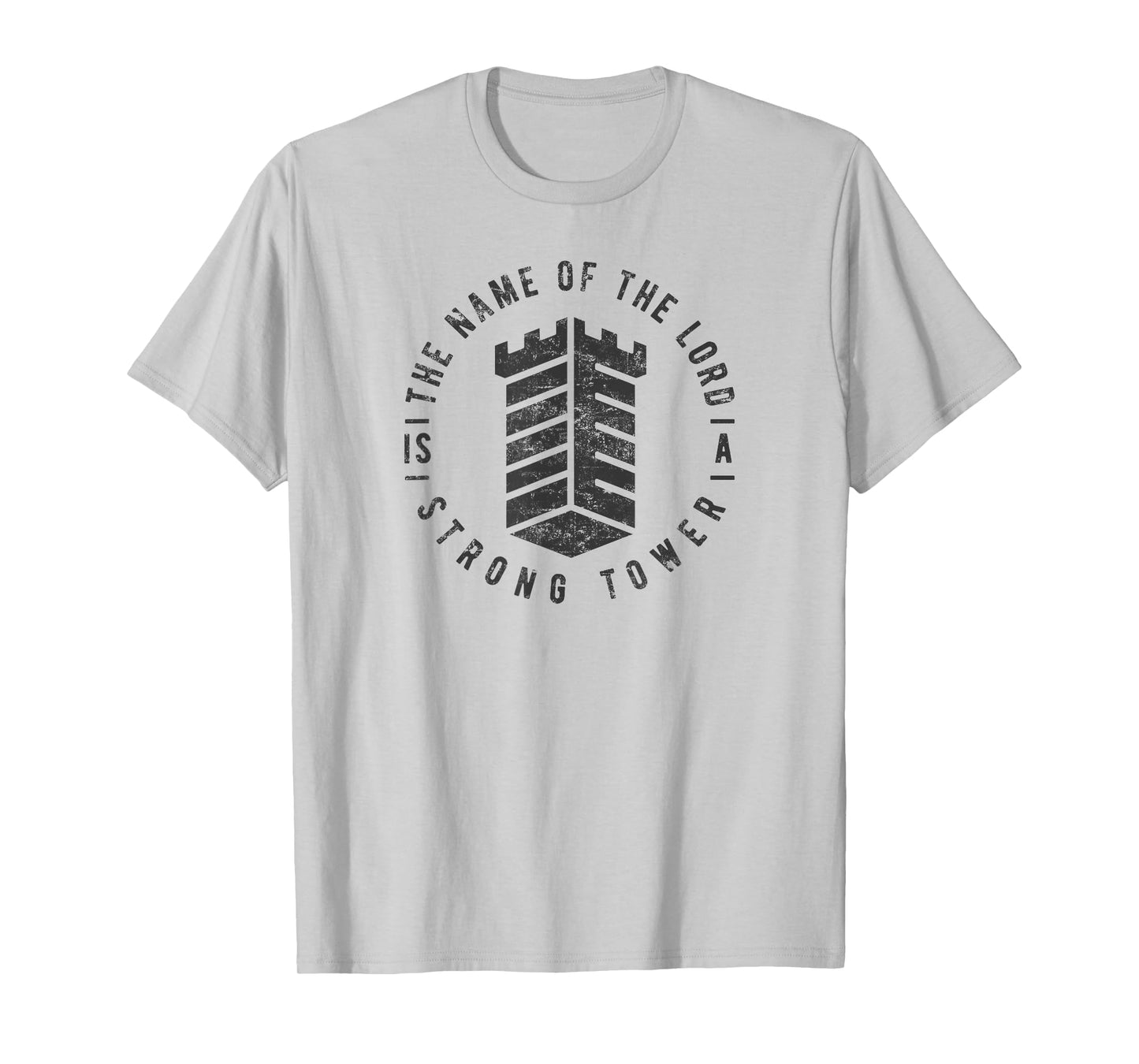 The Name Of The Lord Is A Strong Tower/Mens Christian Tshirt T-Shirt