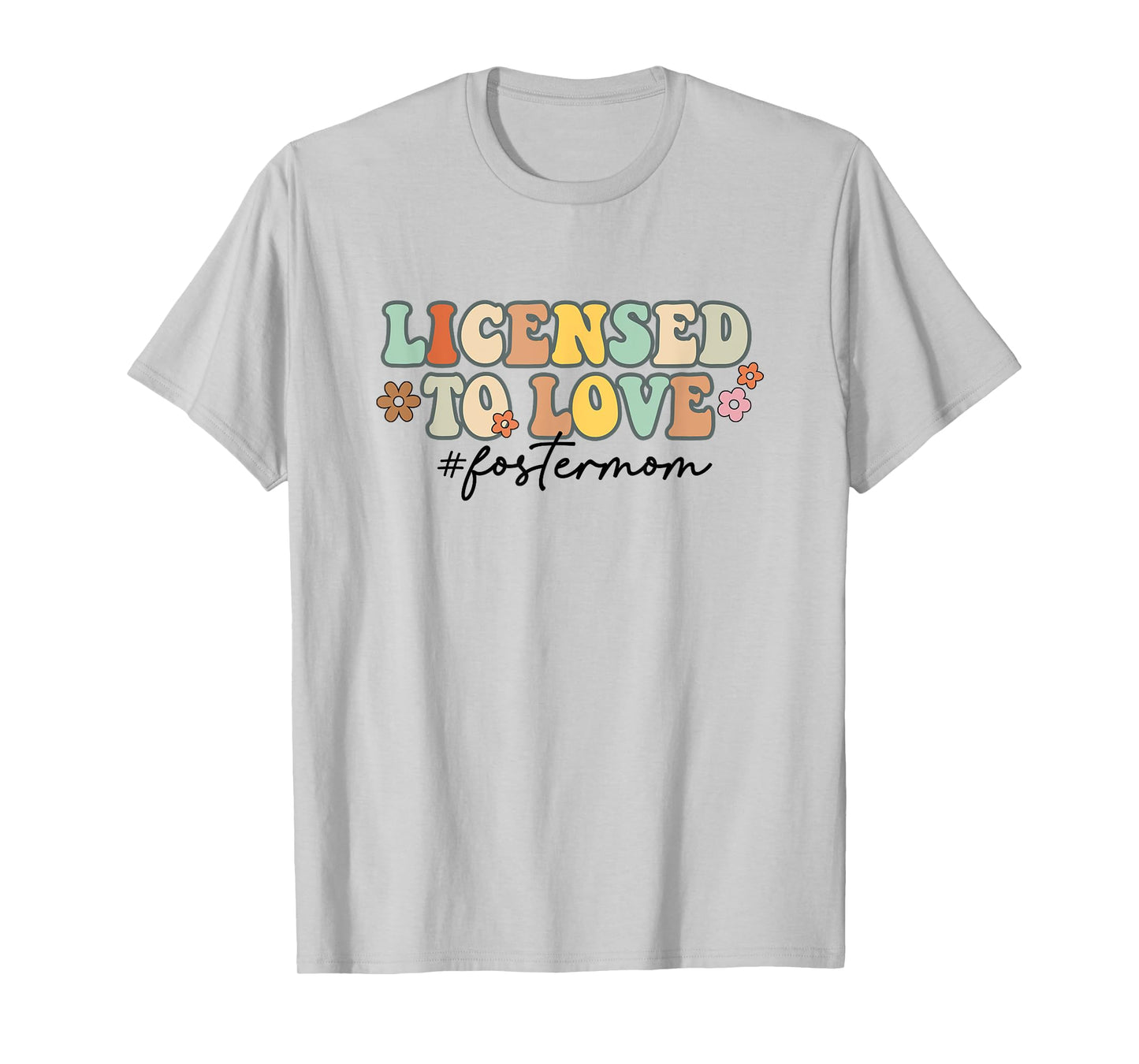 Licensed To Love Foster Mom Foster Mama Adoption Day Groovy T-Shirt