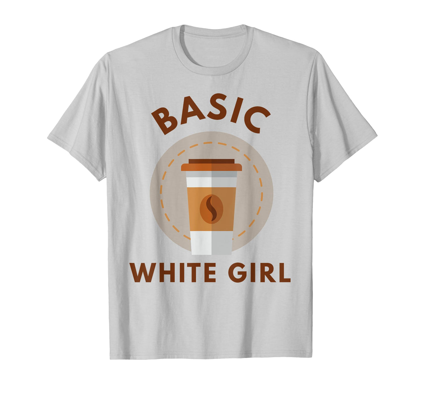 Funny Coffee Basic White Girl T-Shirt