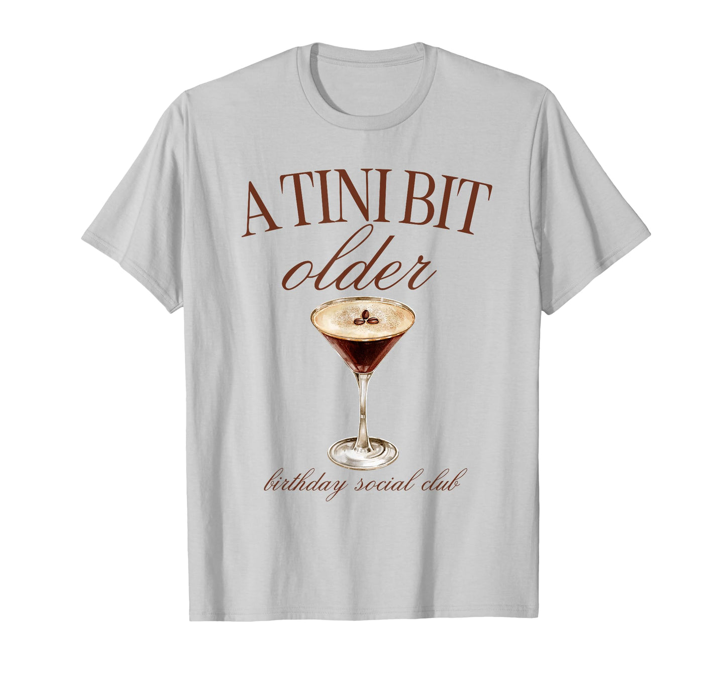 A Tini Bit Older Espresso Martini Birthday Matching T-Shirt
