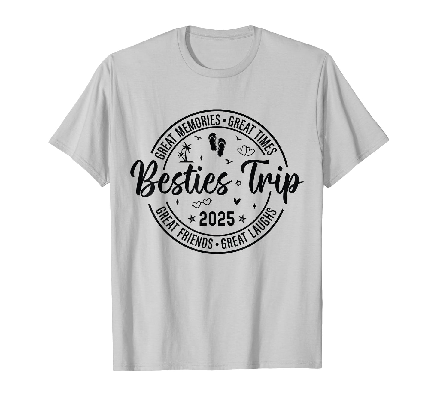 Besties Trip 2025 Girls Womens Weekend Vacation Matching T-Shirt