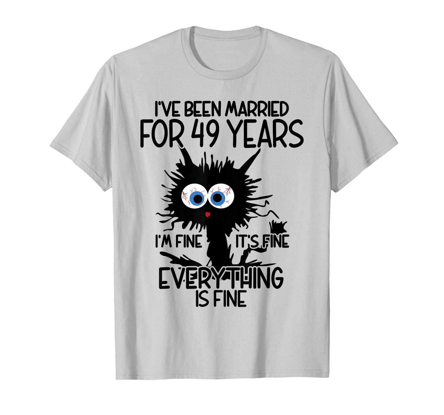 I've Been Married For 49 Years T-Shirt
