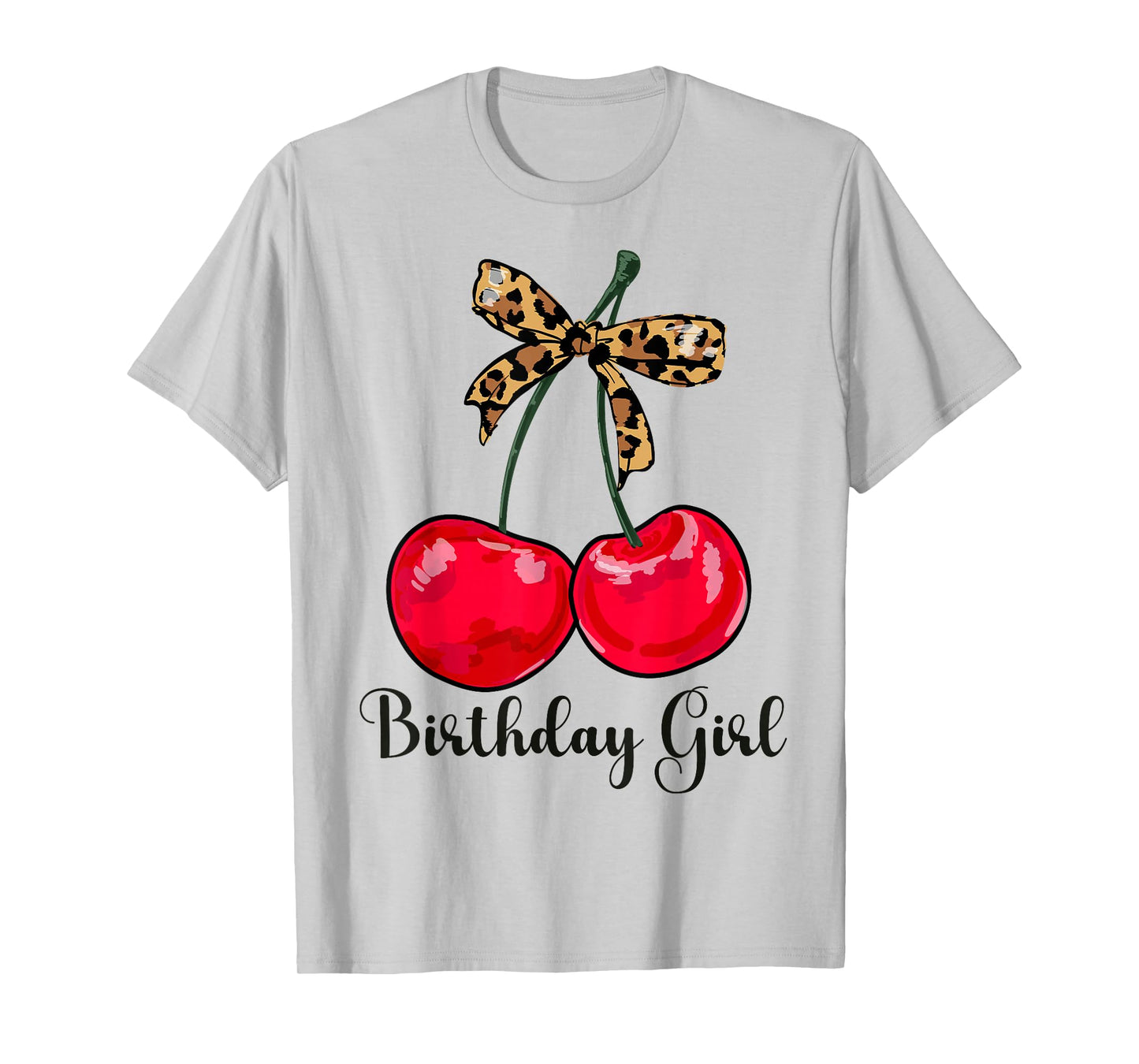 Cherry Leopards Bow Birthday Girl Cute Women Girls Teens T-Shirt