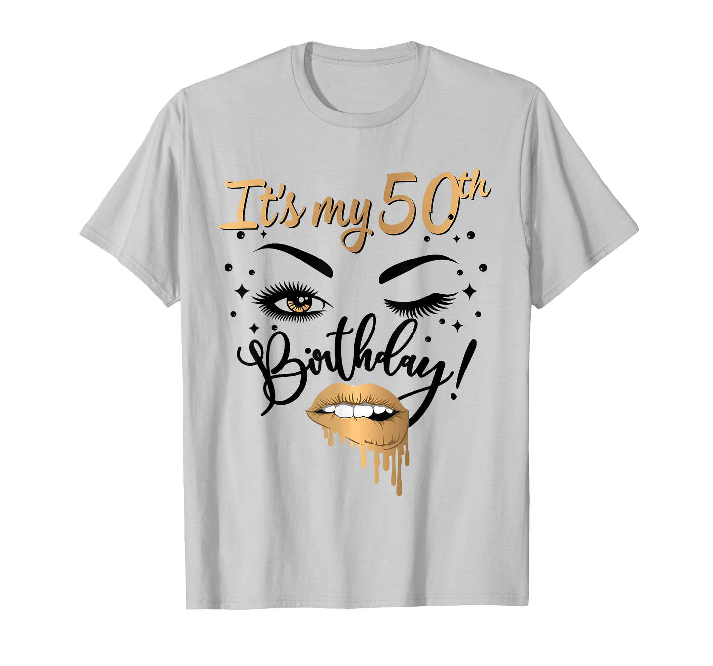 It's My 50th Birthday Queen 50 Years Old Eye Lash Lips Kiss T-Shirt