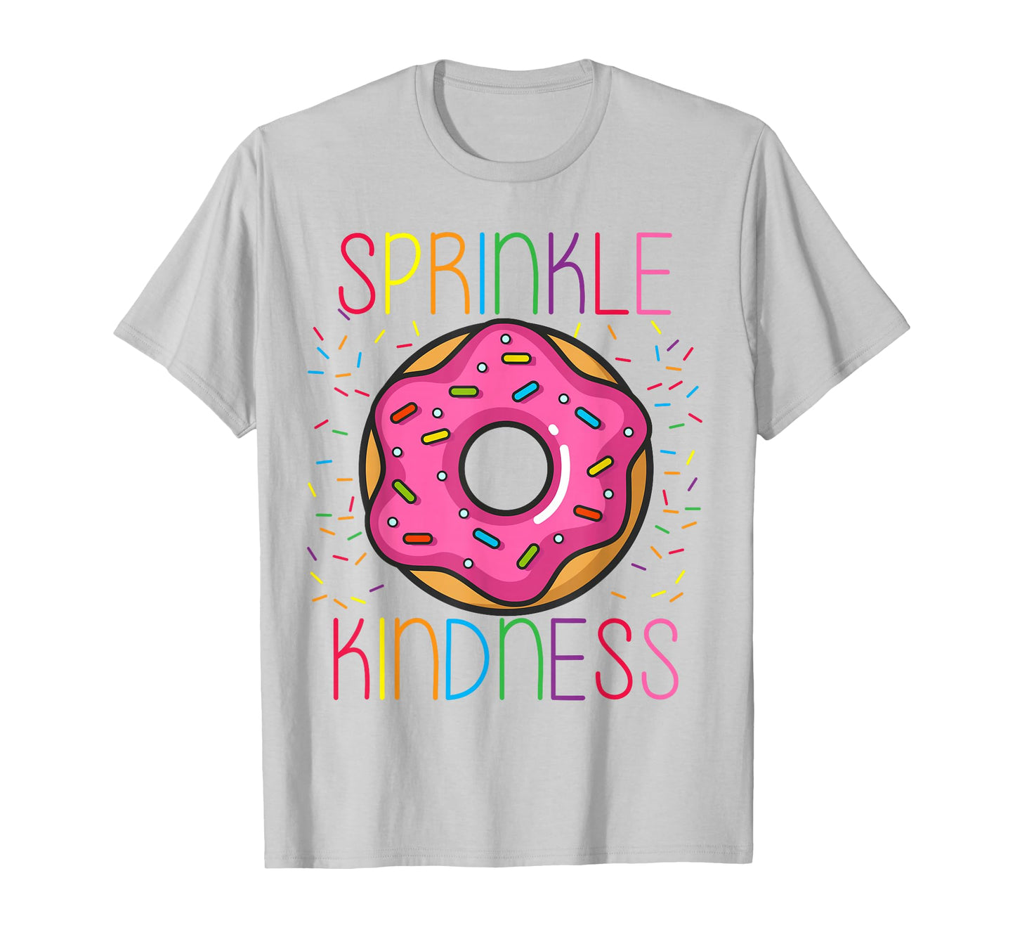 SPRINKLE KINDNESS Donut Kind Funny And Cute T-Shirt