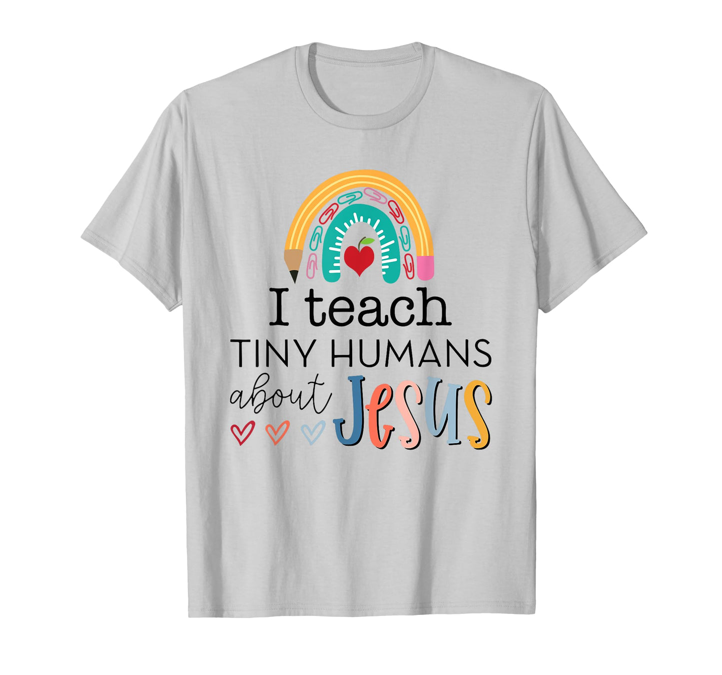 i teach tiny humans about jesus Christian teacher T-Shirt