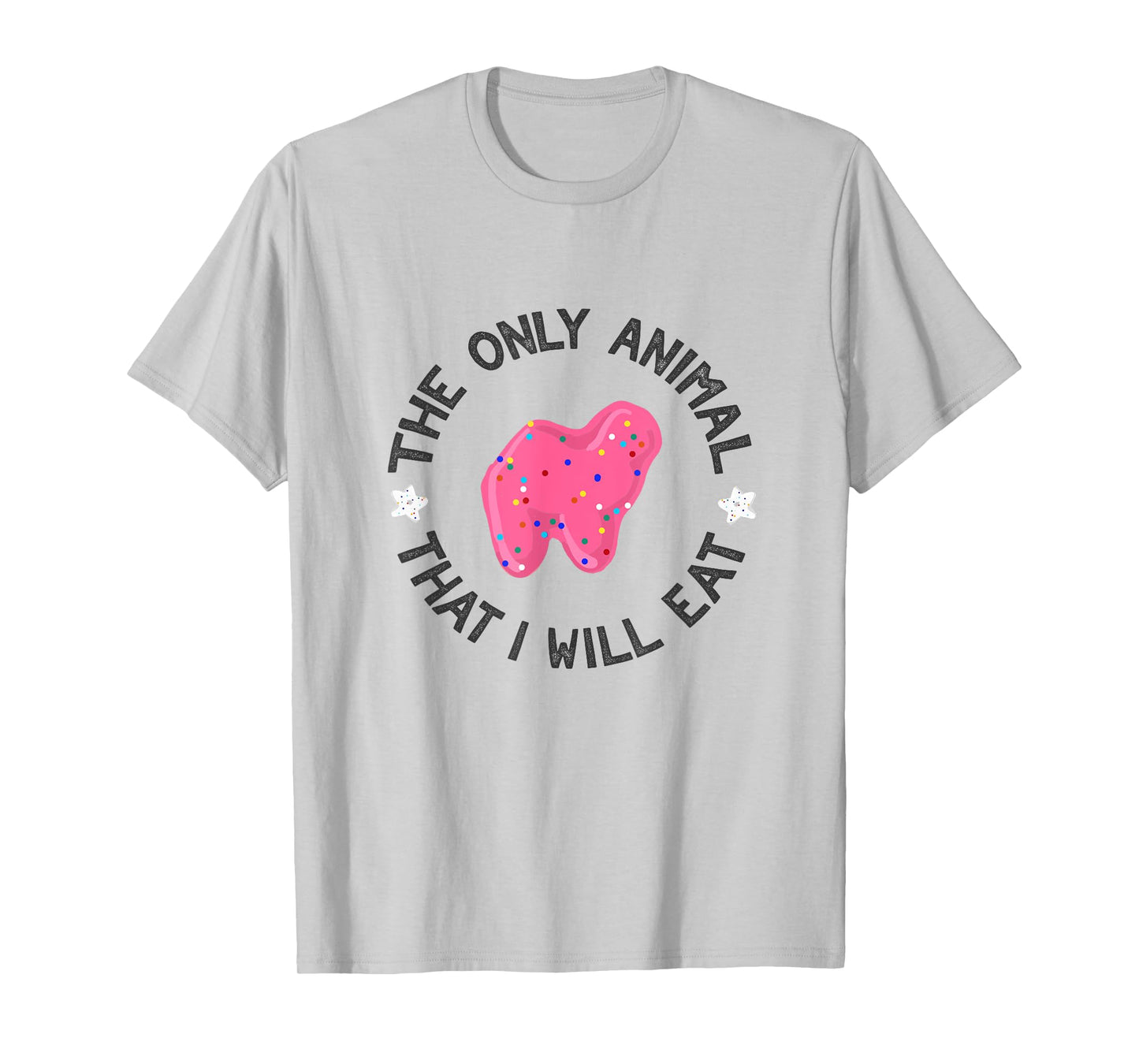 The Only Animal I Will Eat Pink Animal Cracker Sprinkles T-Shirt
