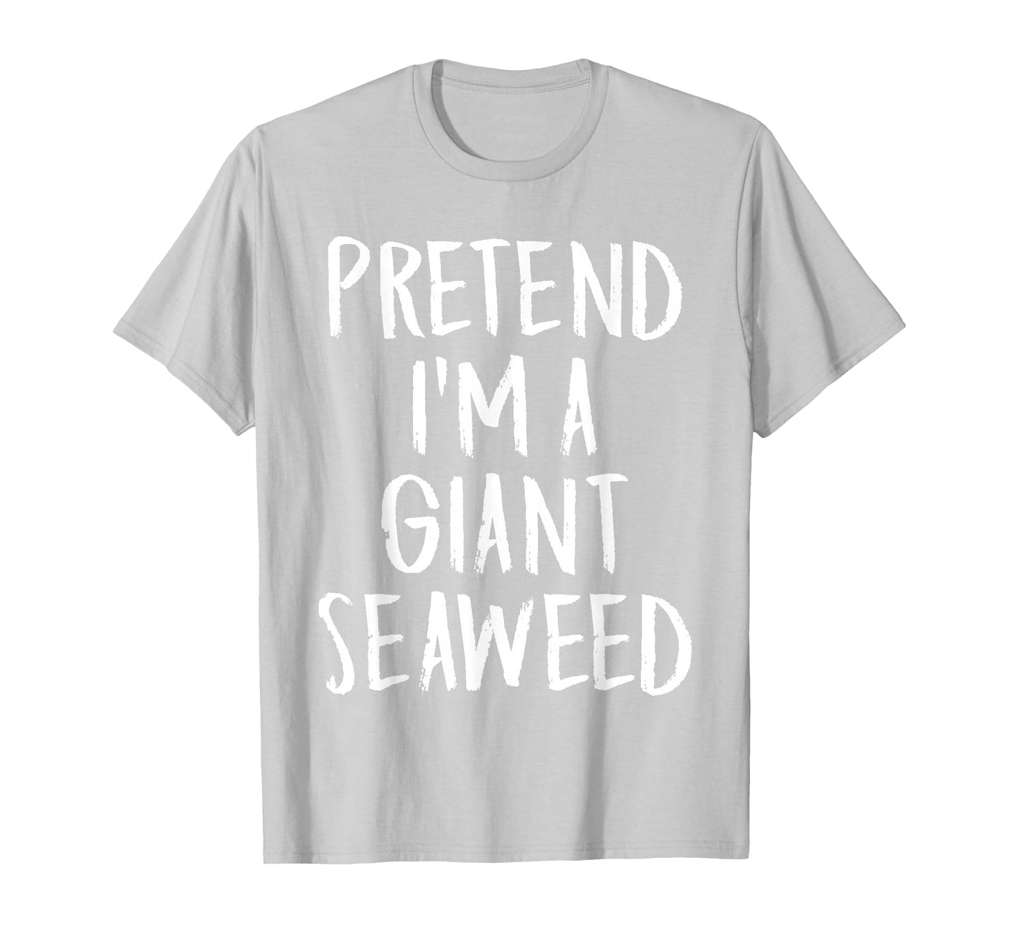Pretend I'm A Giant Seaweed Family Halloween Party Costume T-Shirt