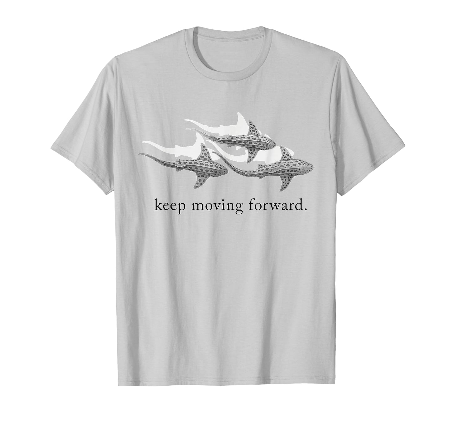 keep moving forward whale shark T-Shirt