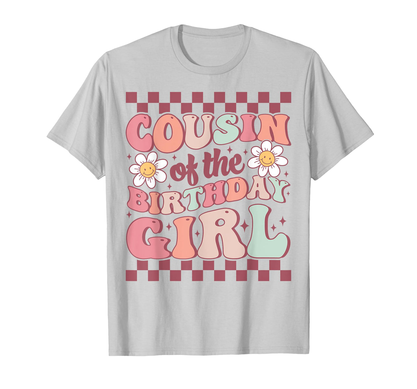 Cousin of The Birthday Girl Family Groovy Birthday Party T-Shirt
