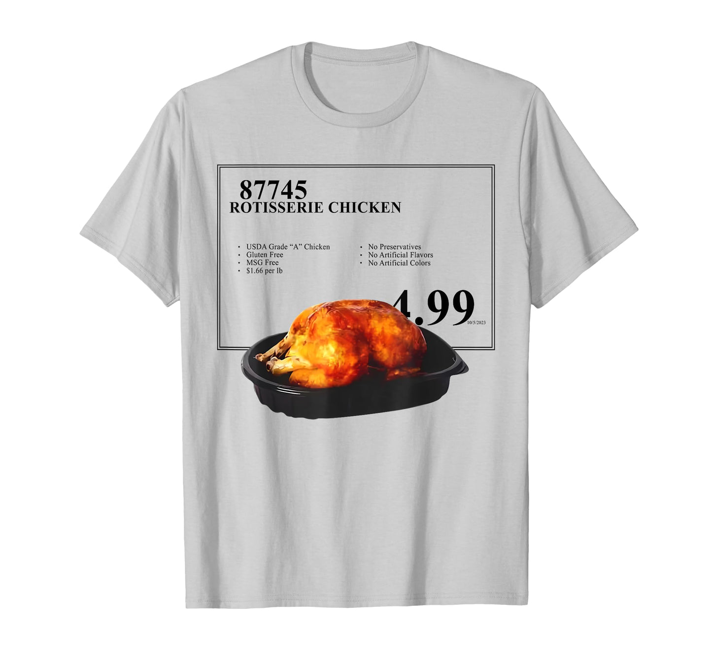 Rotisserie Chicken 4.99 Funny Chicken T-Shirt