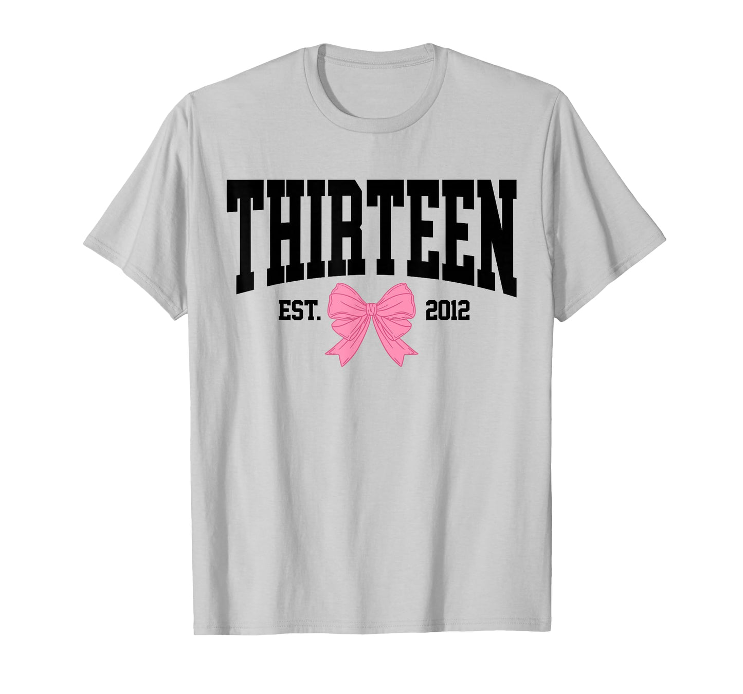 Thirteen Est 2012 13-Year-Old 13th Coquette Birthday Girl T-Shirt