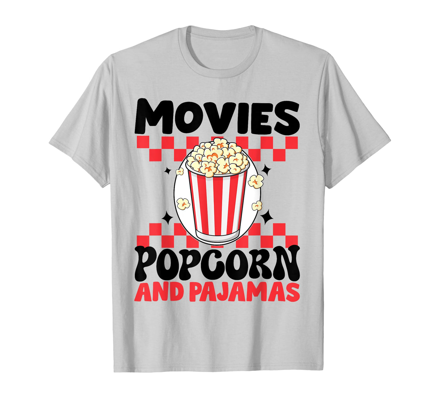 Movies Popcorn And Pajamas Funny Popcorn Movie T-Shirt