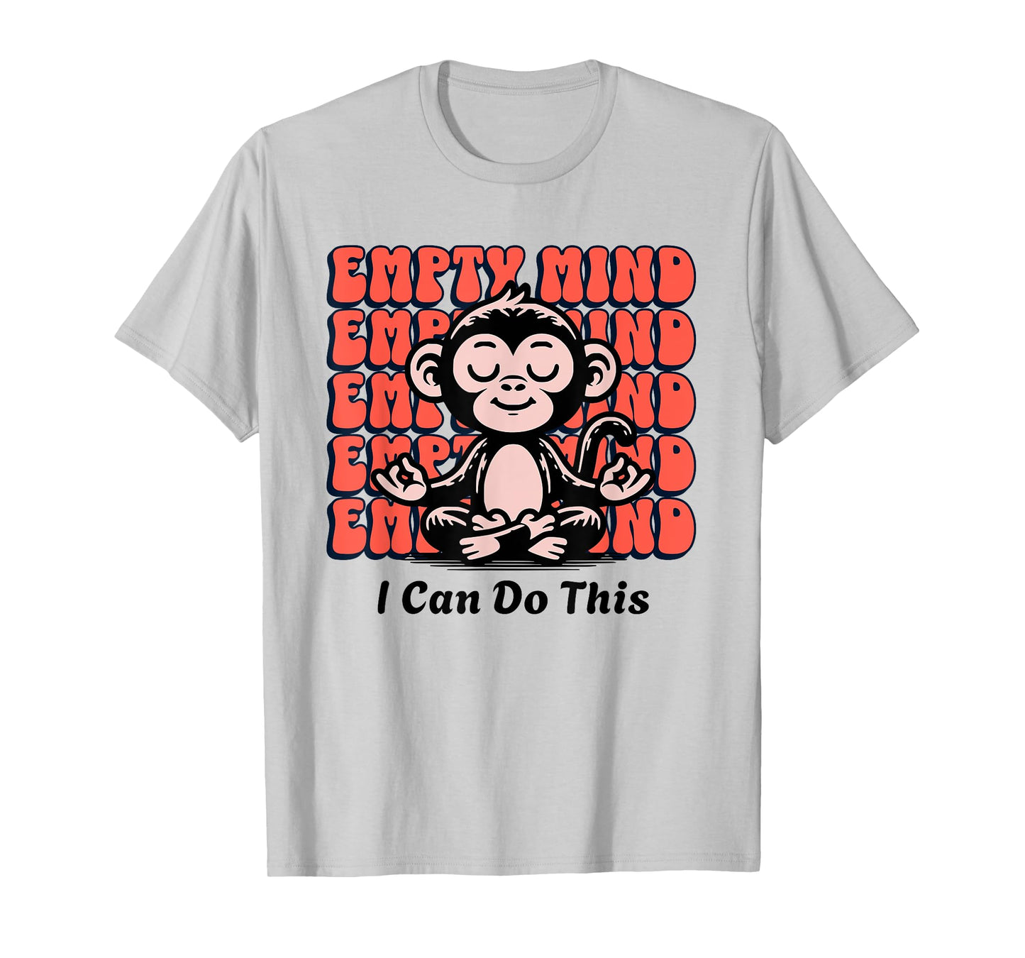 Meditating Monkey Encouragement, Beginner Yoga Mediate Chimp T-Shirt